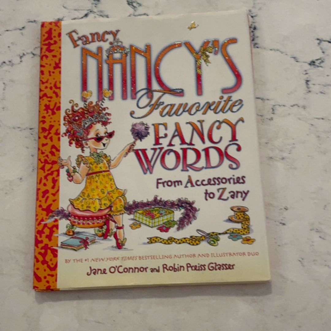 Fancy Nancy's Favorite Fancy Words