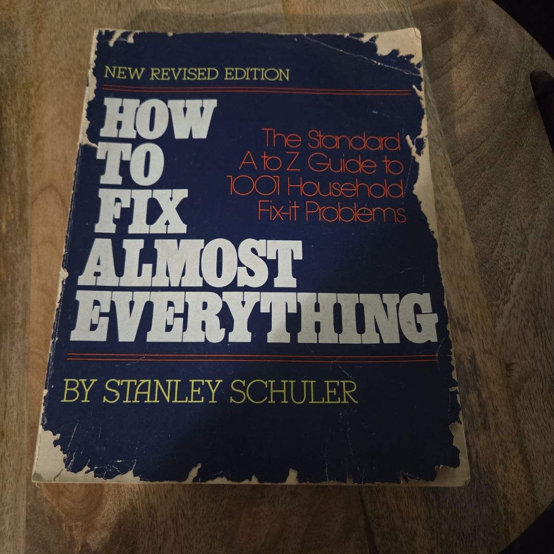 How to Fix Almost Everything