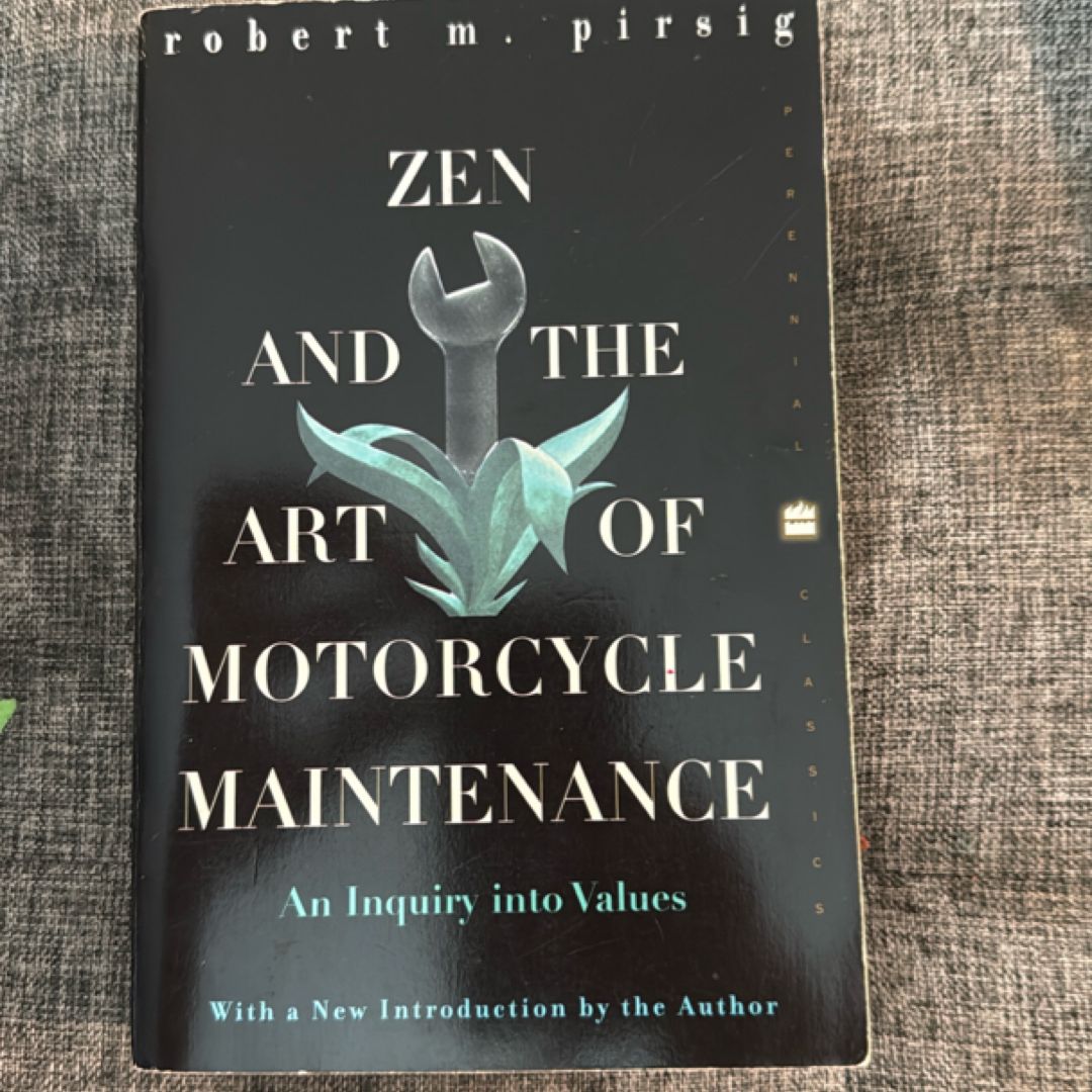 Zen and the Art of Motorcycle Maintenance