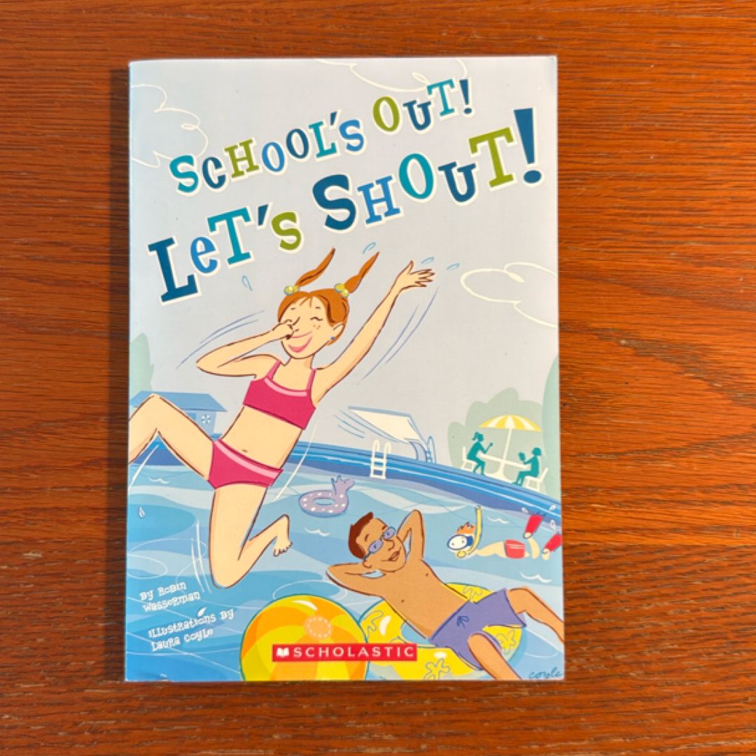 School's Out! Let's Shout!