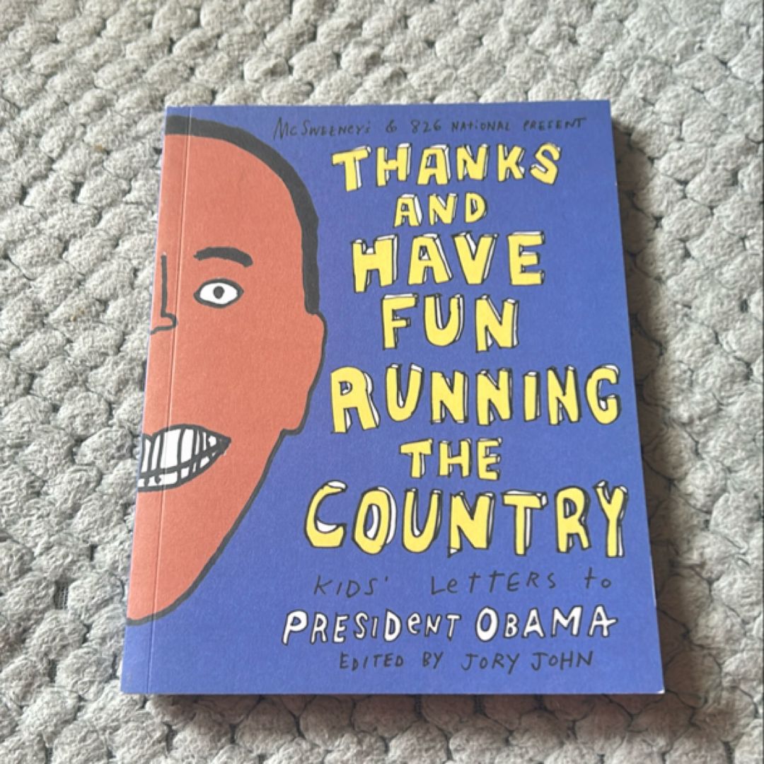 Thanks and Have Fun Running the Country