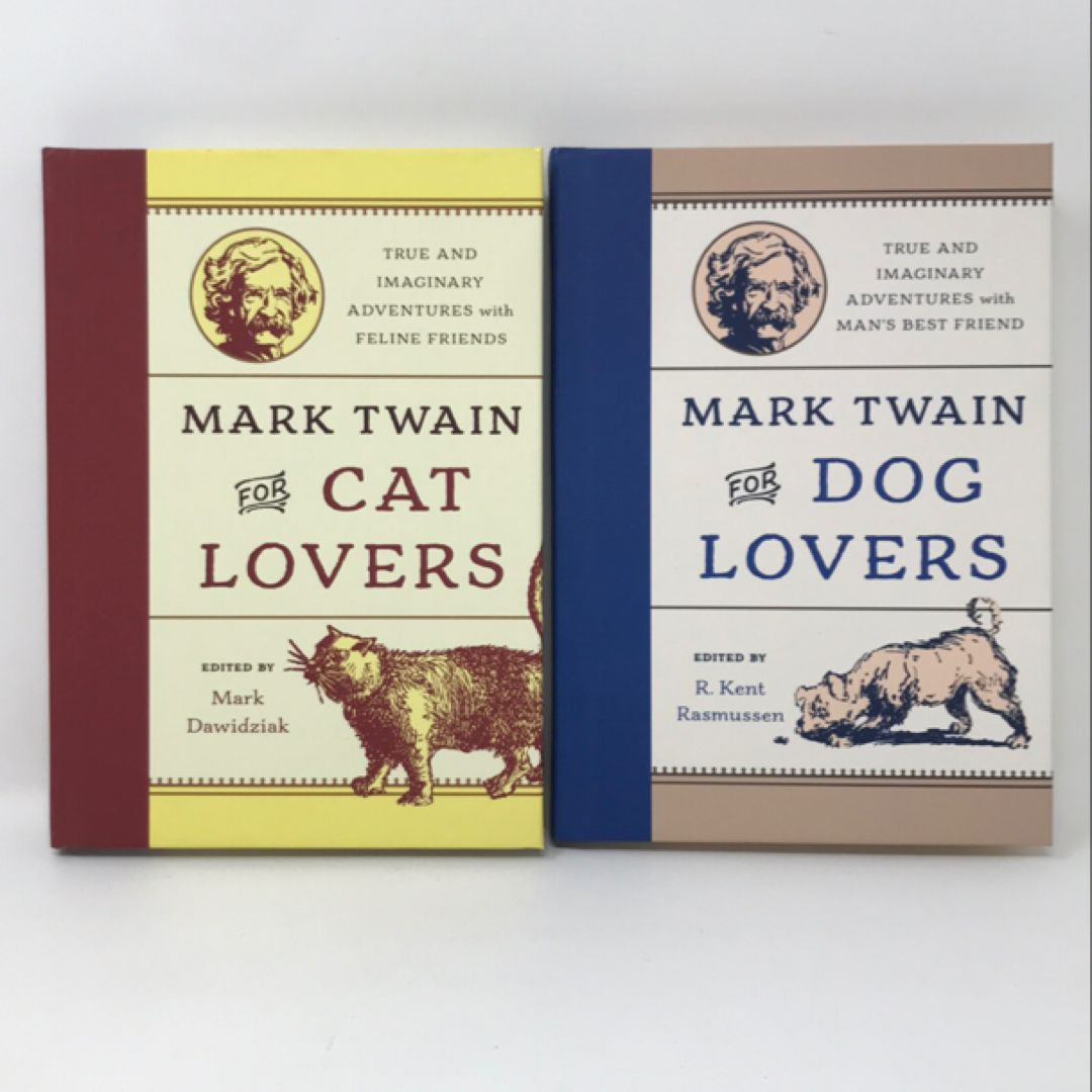 Mark Twain for Dog Lovers AND For Cat Lovers