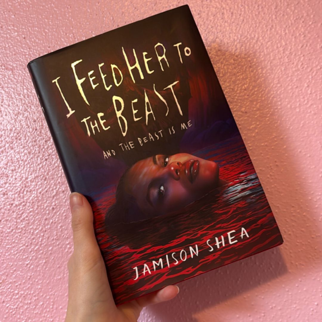 I Feed Her to the Beast and the Beast Is Me