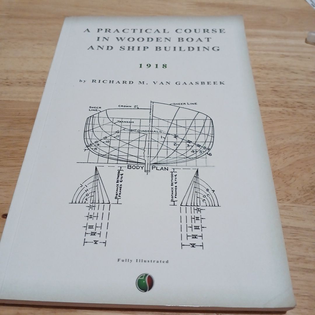 A Practical Course in Wooden Boat and Ship Building