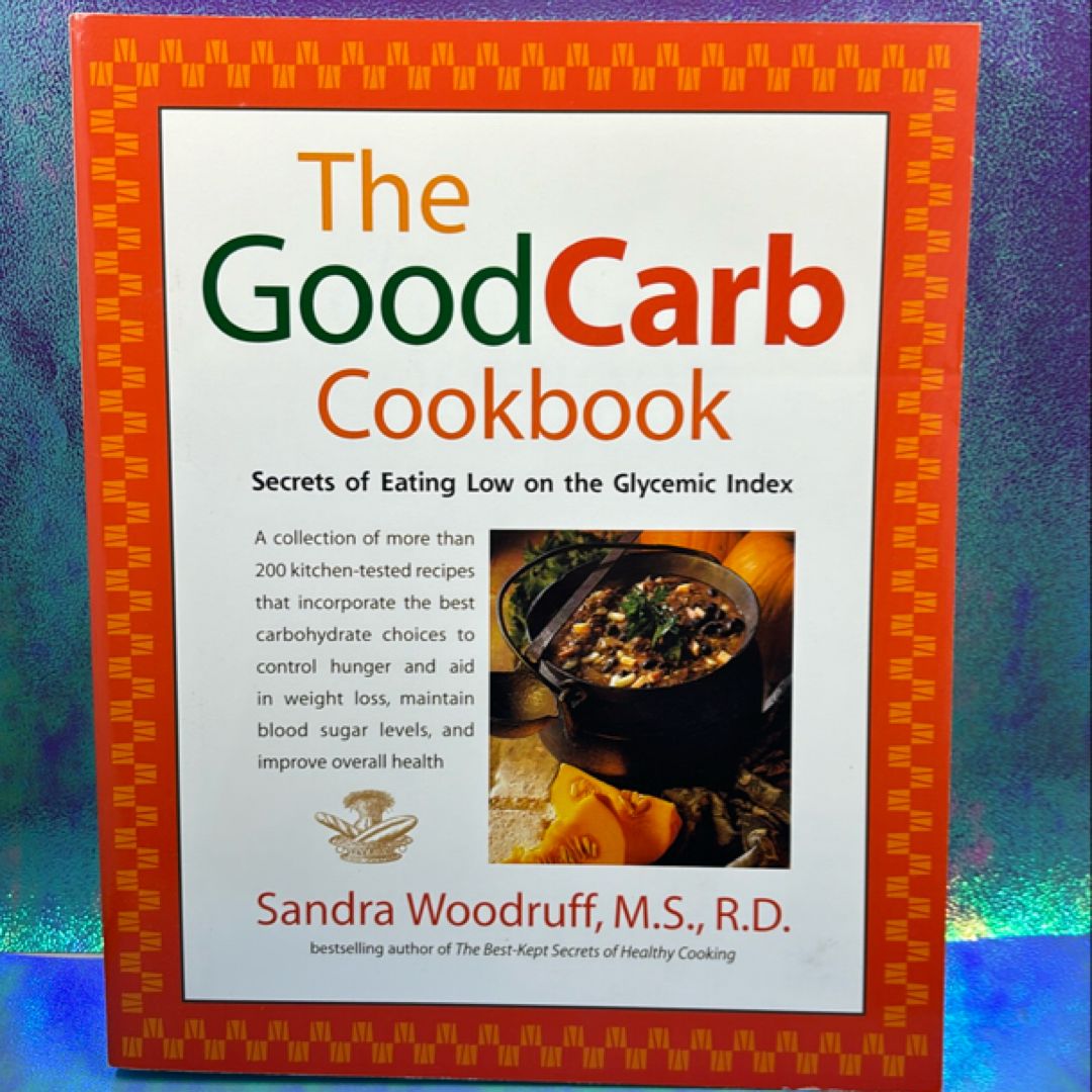 The good carb cookbook