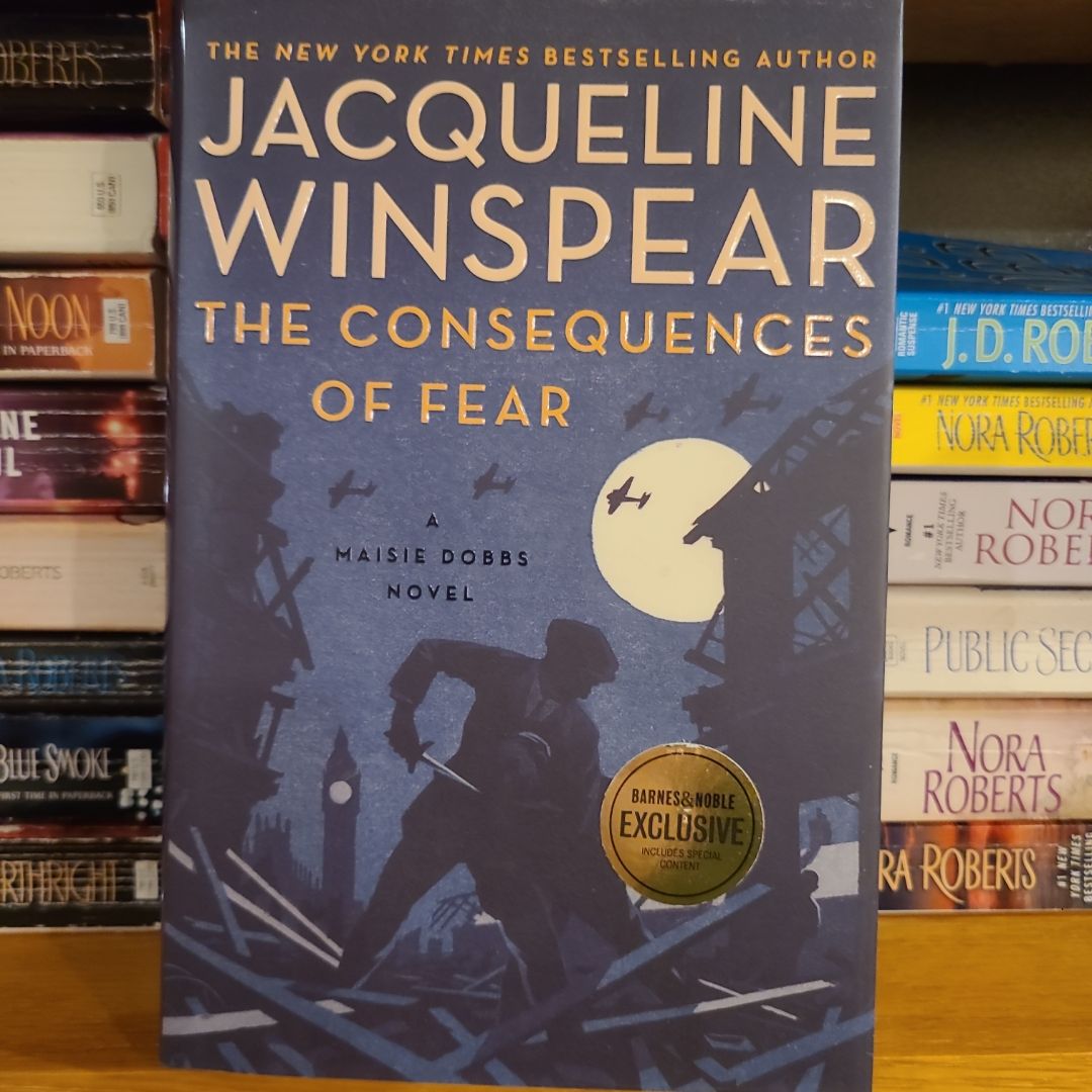 The Consequences of Fear A Maisie Dobbs Novel