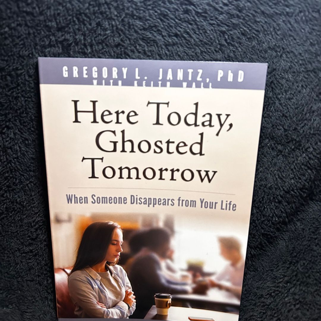 Here Today, Ghosted Tomorrow