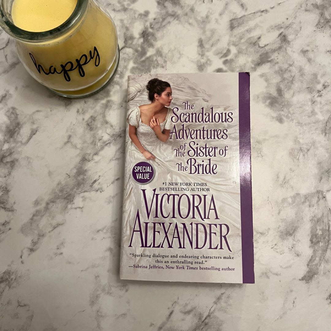 The Scandalous Adventures of the Sister of the Bride