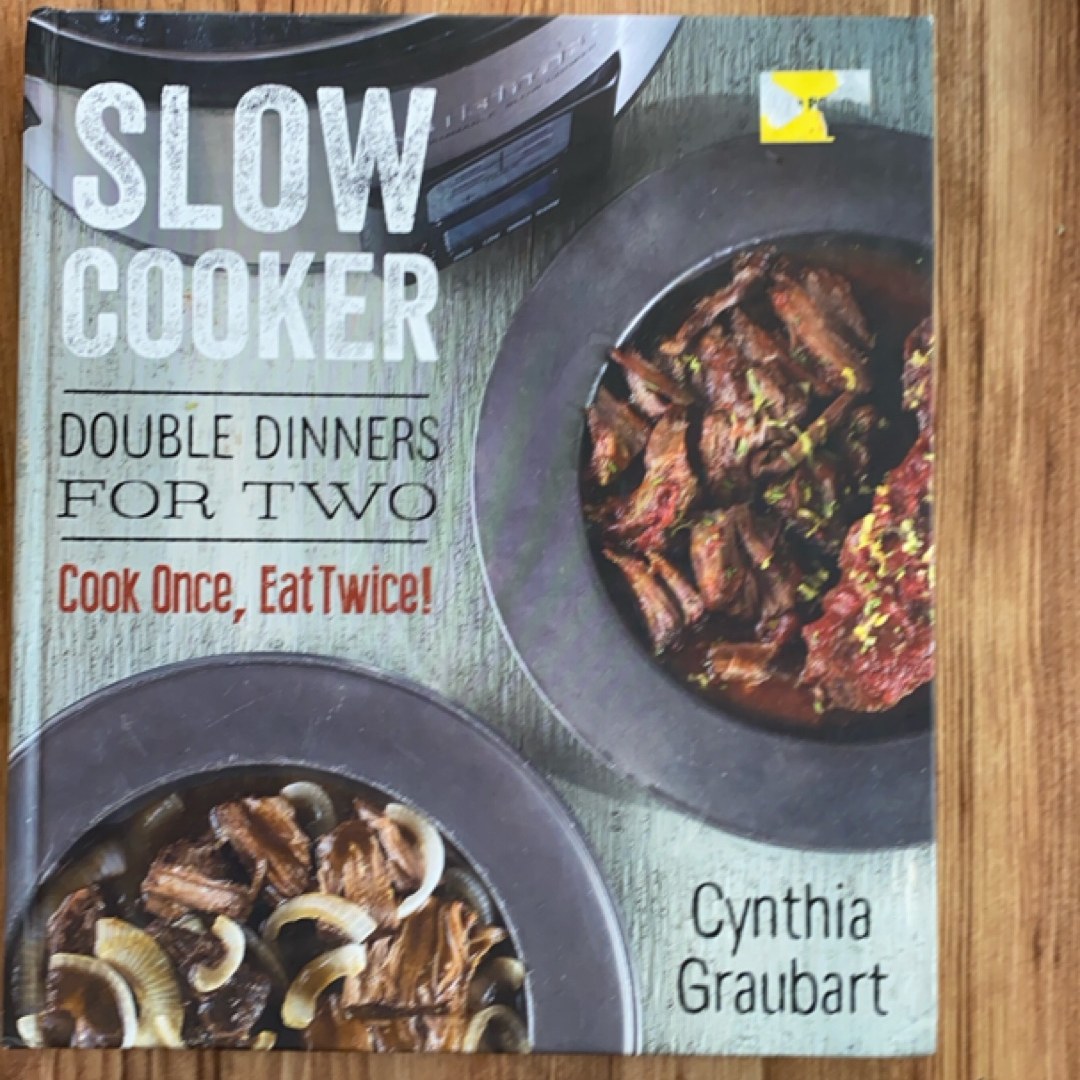 Slow Cooker Double Dinners for Two