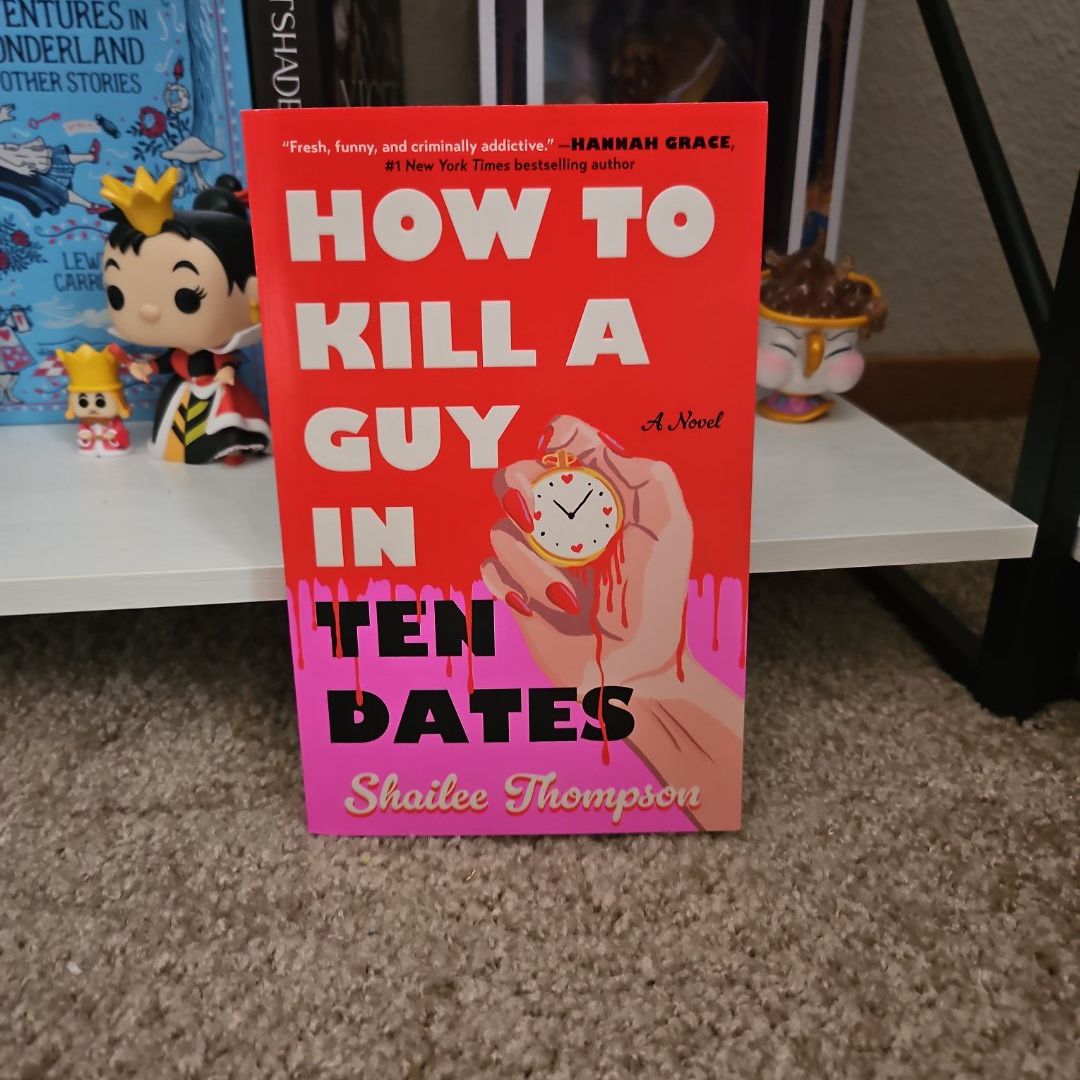 How to Kill a Guy in Ten Dates