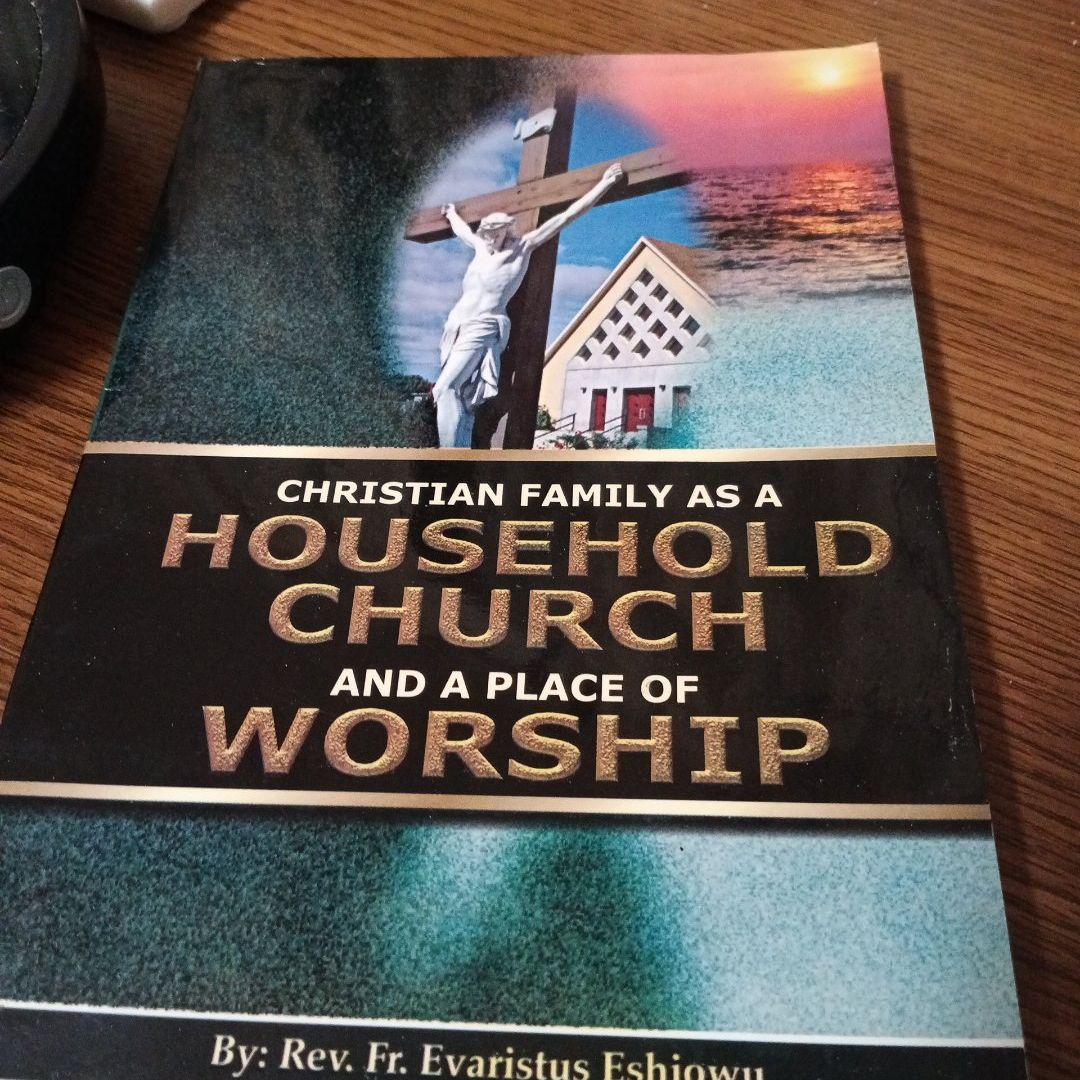 Christian Family As A Household Church and a place of Worship