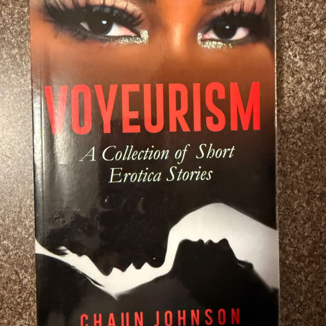 Voyeurism A collection of Short Stories 