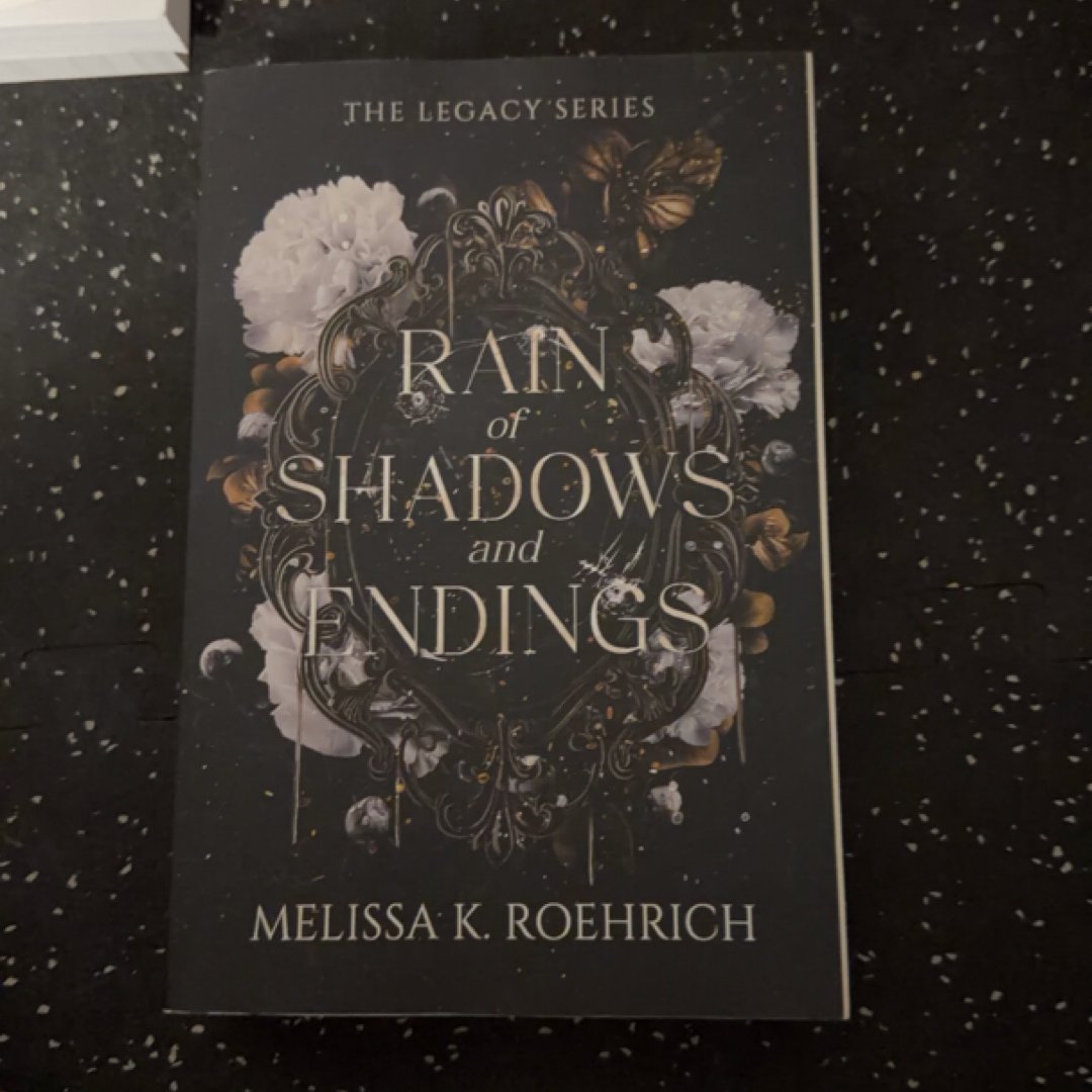 Rain of Shadows and Endings