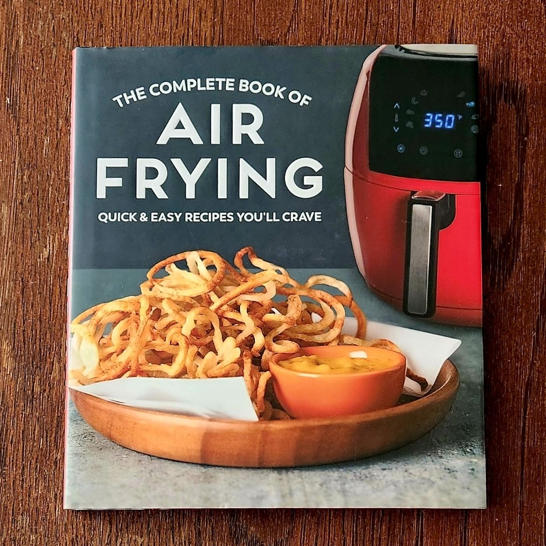 The Complete Book of Air Frying