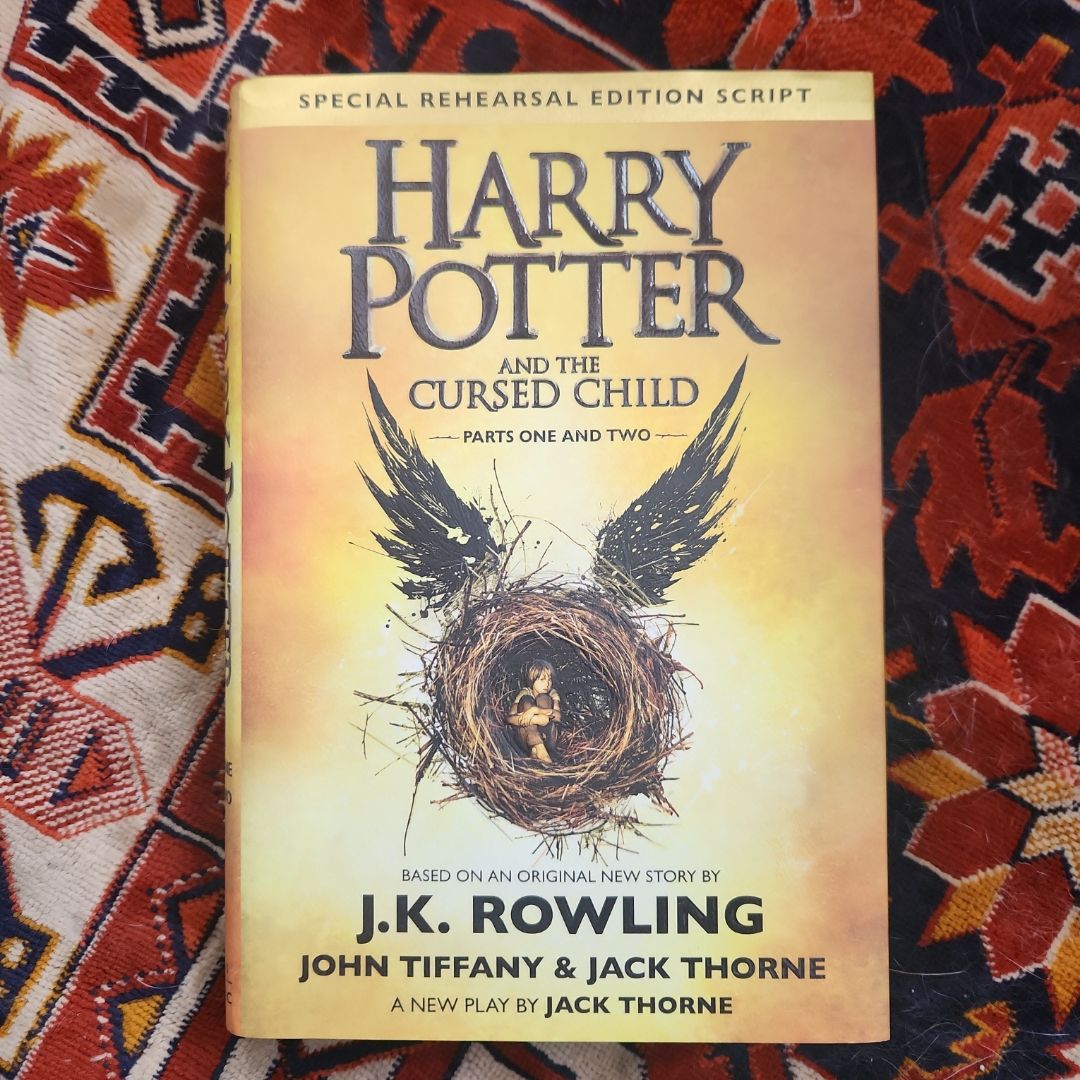 Harry Potter and the Cursed Child Parts One and Two (Special Rehearsal Edition Script)