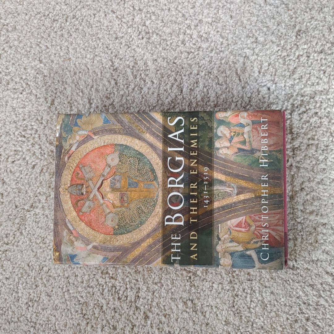 The Borgias and Their Enemies