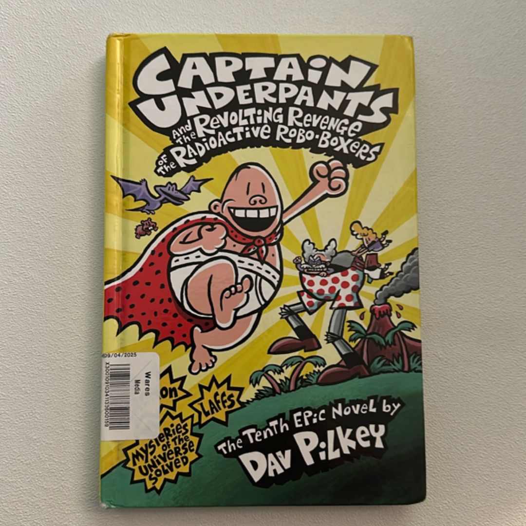 Captain Underpants and the Revolting Revenge of the Radioactive Robo-Boxers