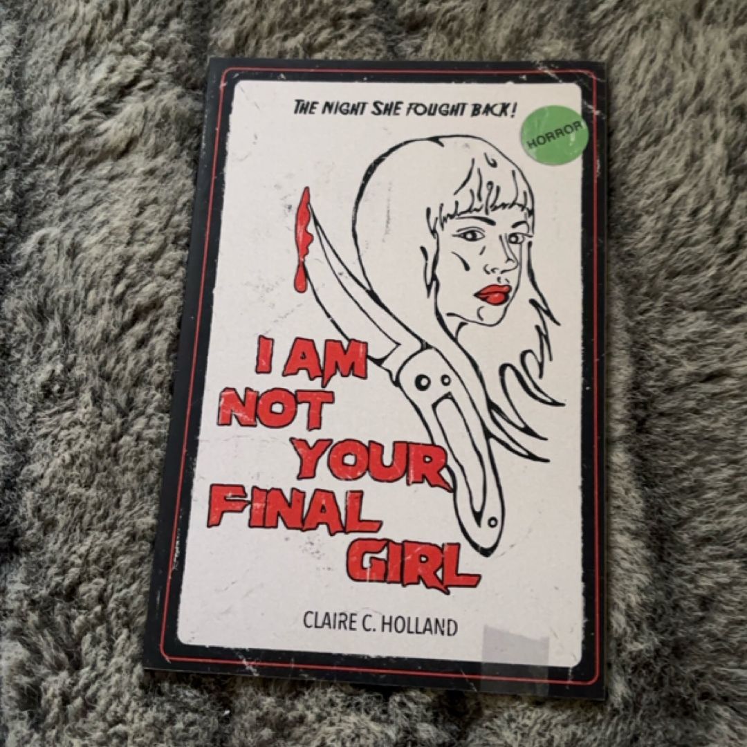I Am Not Your Final Girl