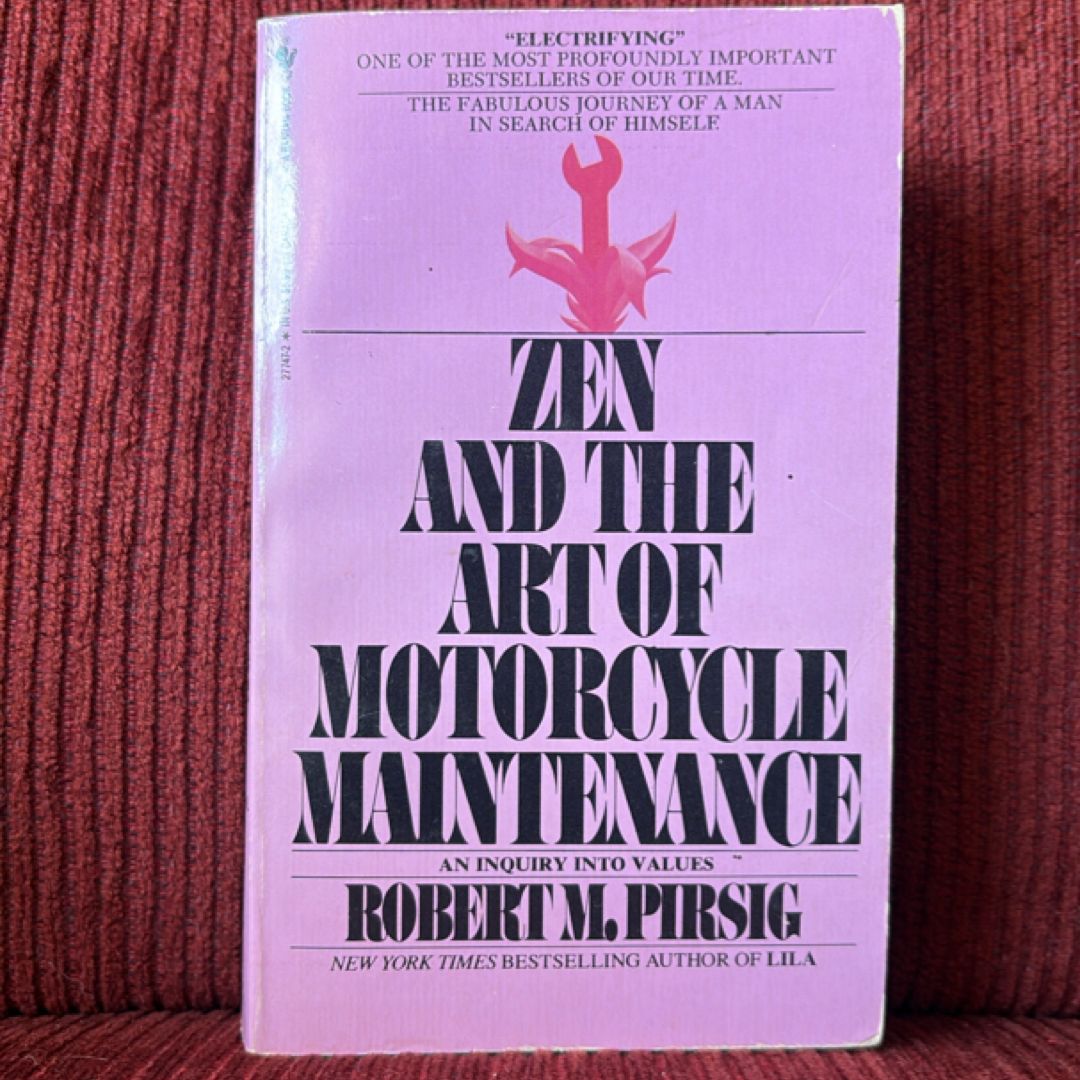 Zen and the Art of Motorcycle Maintenance
