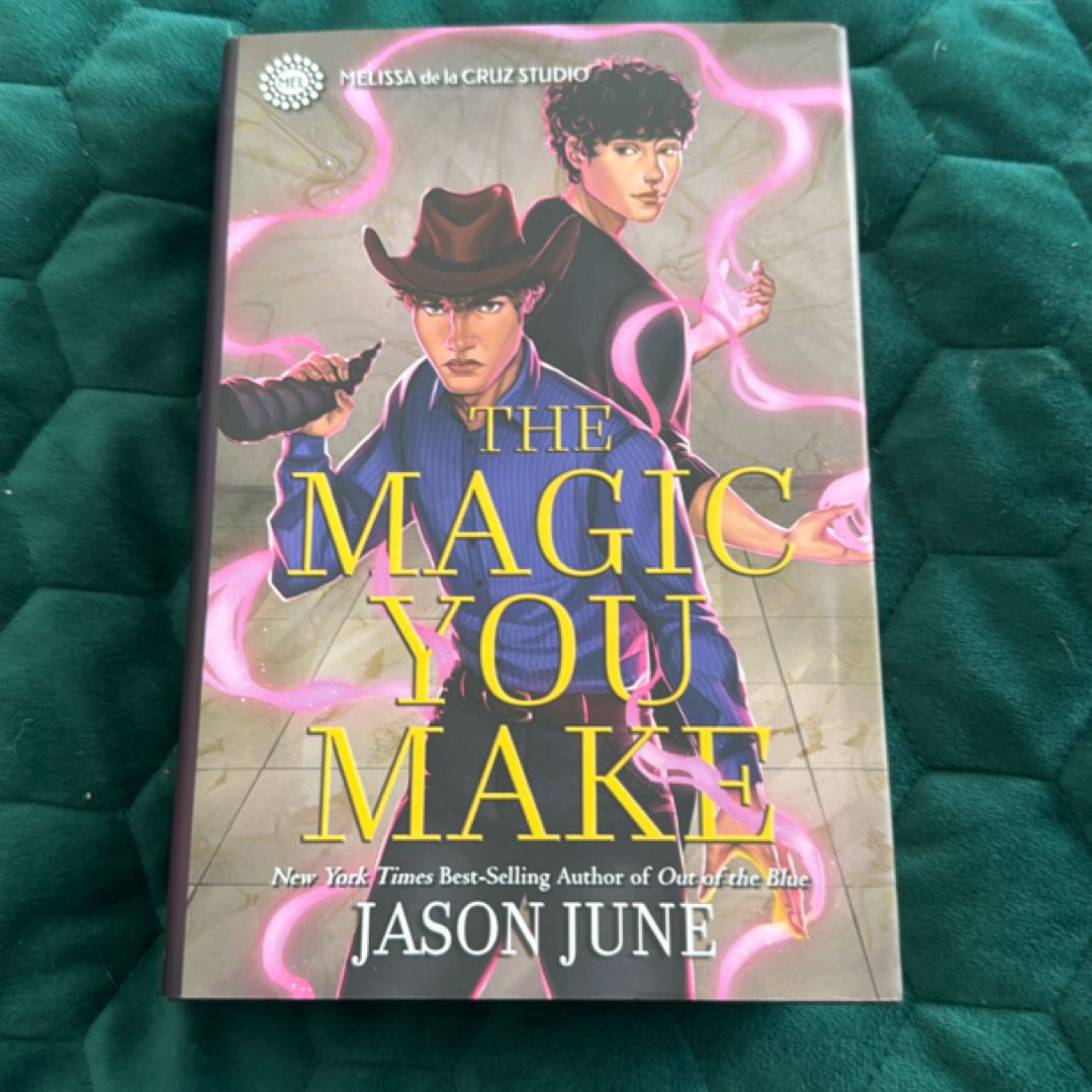 The Magic You Make