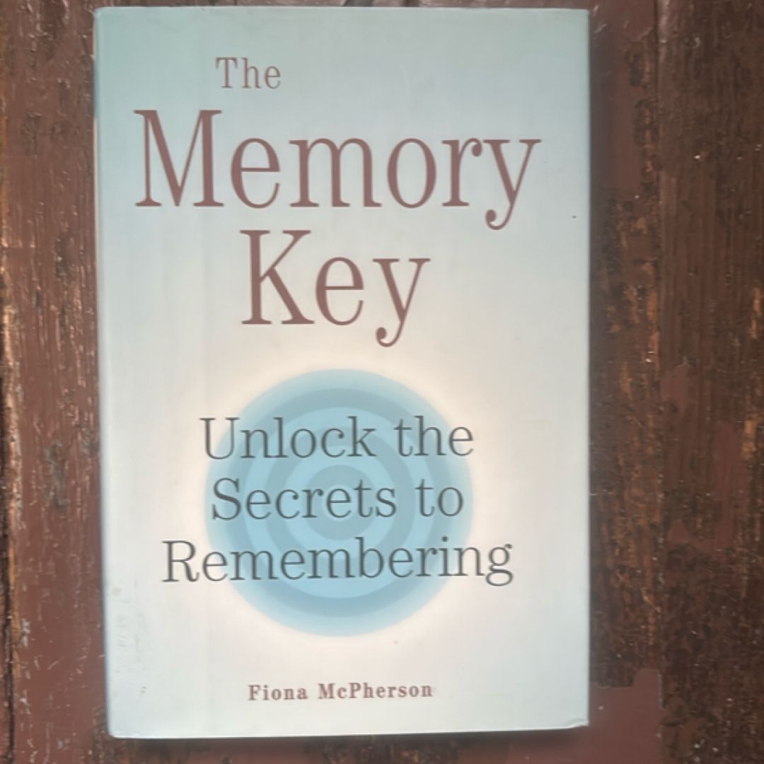 The Memory Key Unlock the Secrets to Remembering