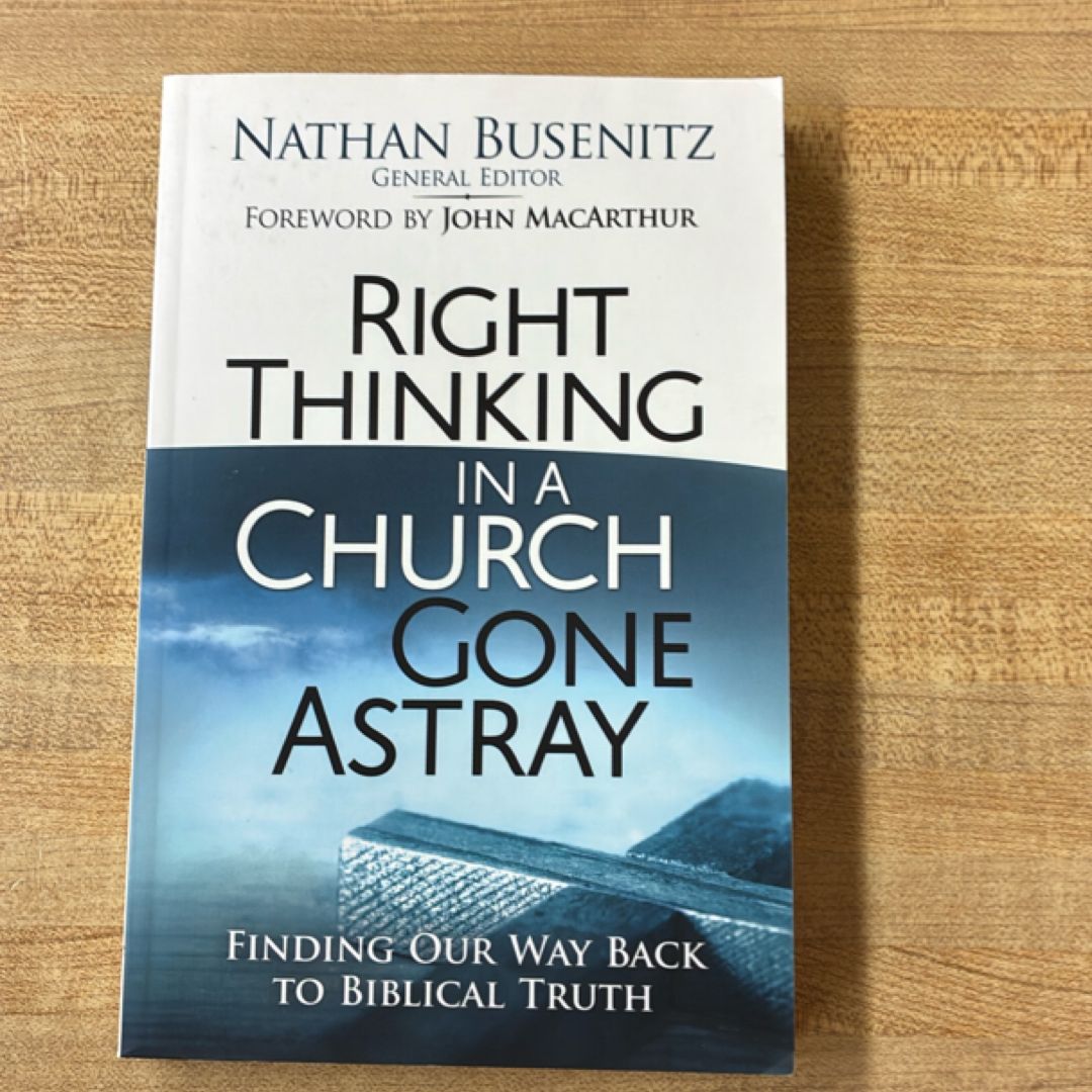 Right Thinking in a Church Gone Astray