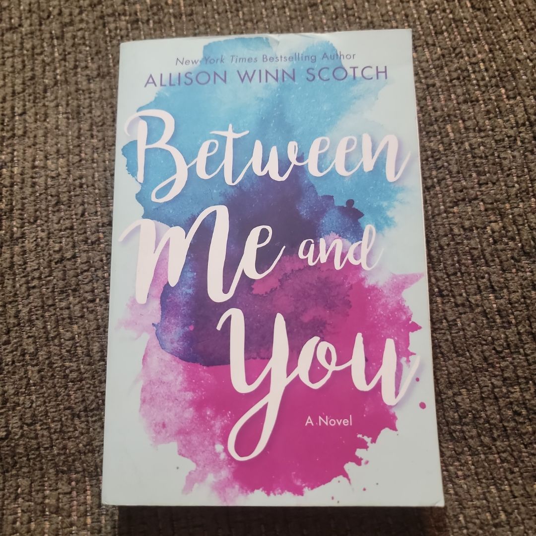Between Me and You