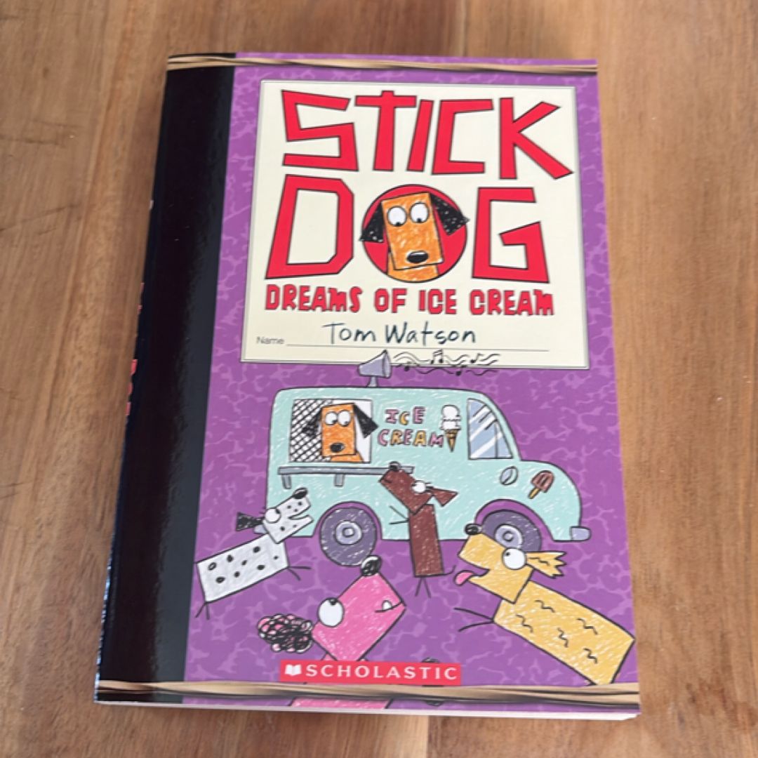 Stick Dog Dreams of Ice Cream