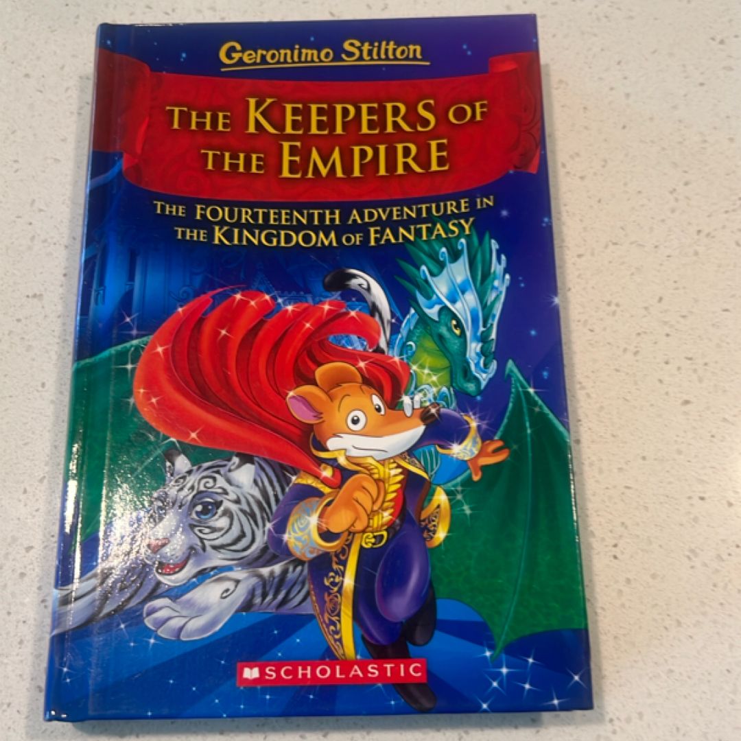 The Keepers of the Empire (Geronimo Stilton and the Kingdom of Fantasy #14)
