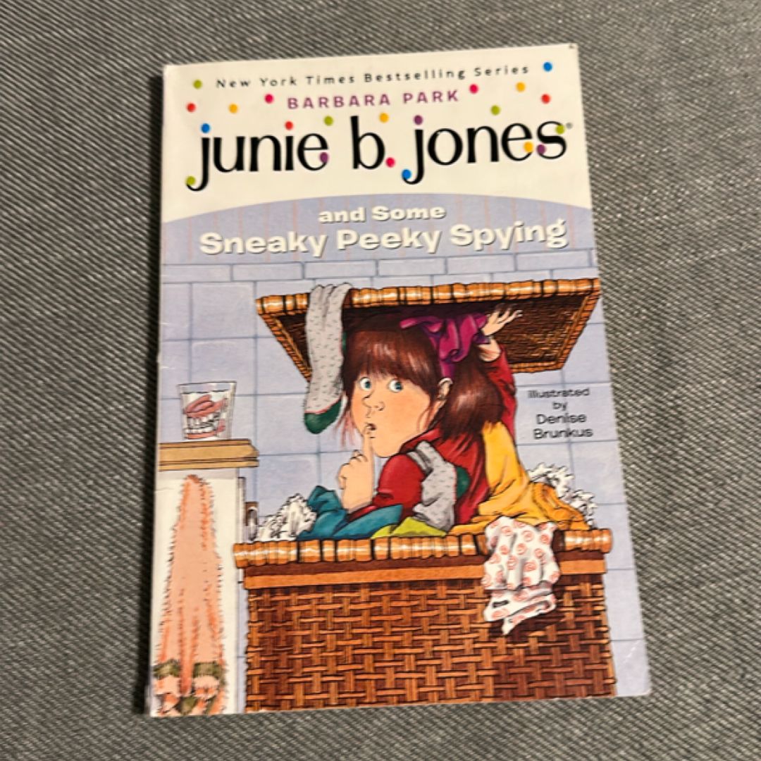 Junie B. Jones #4: Junie B. Jones and Some Sneaky Peeky Spying