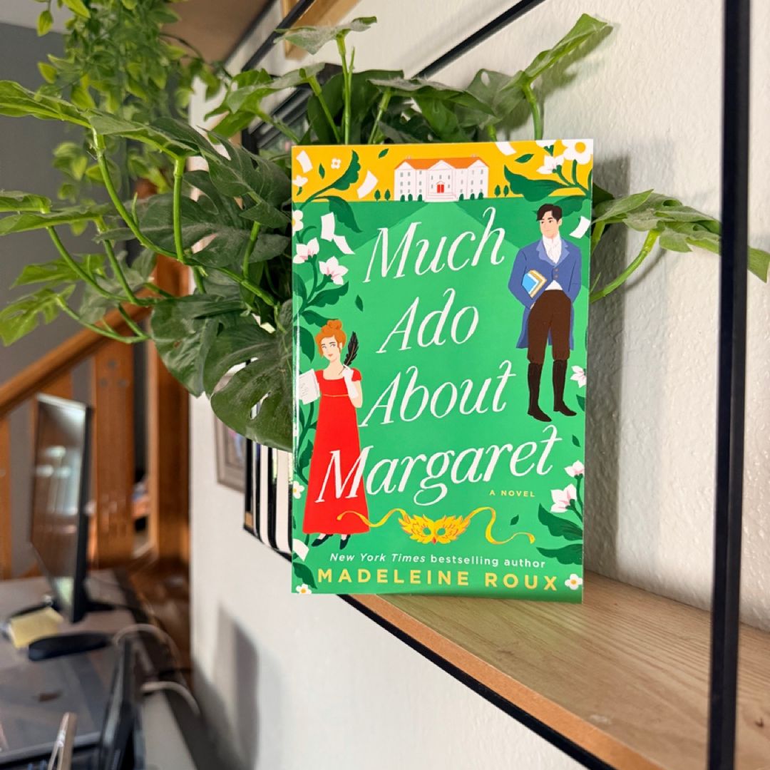 Much Ado about Margaret