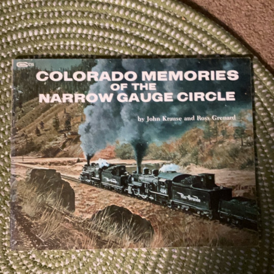 Colorado Memories of the Narrow Gauge Circle