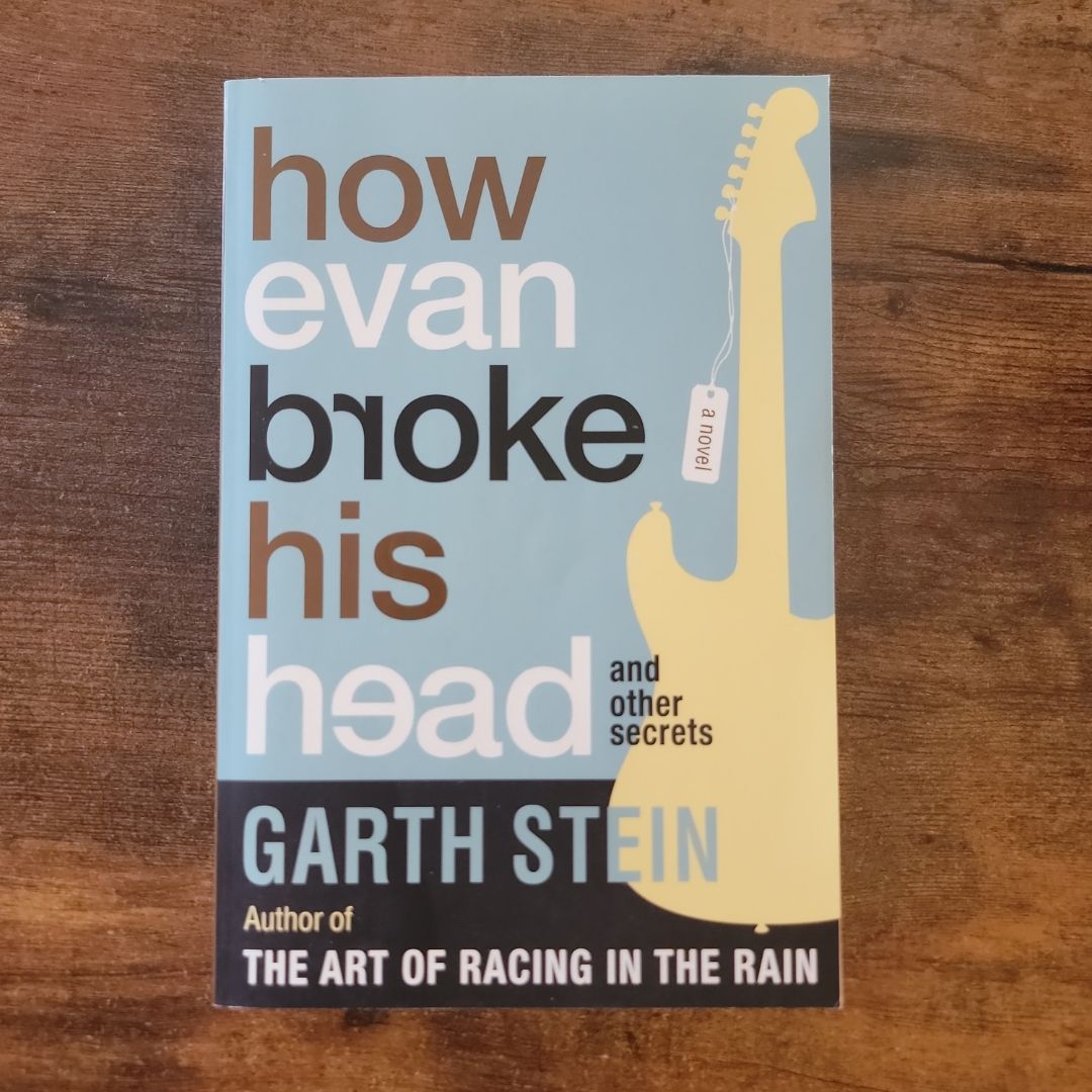 How Evan Broke His Head and Other Secrets
