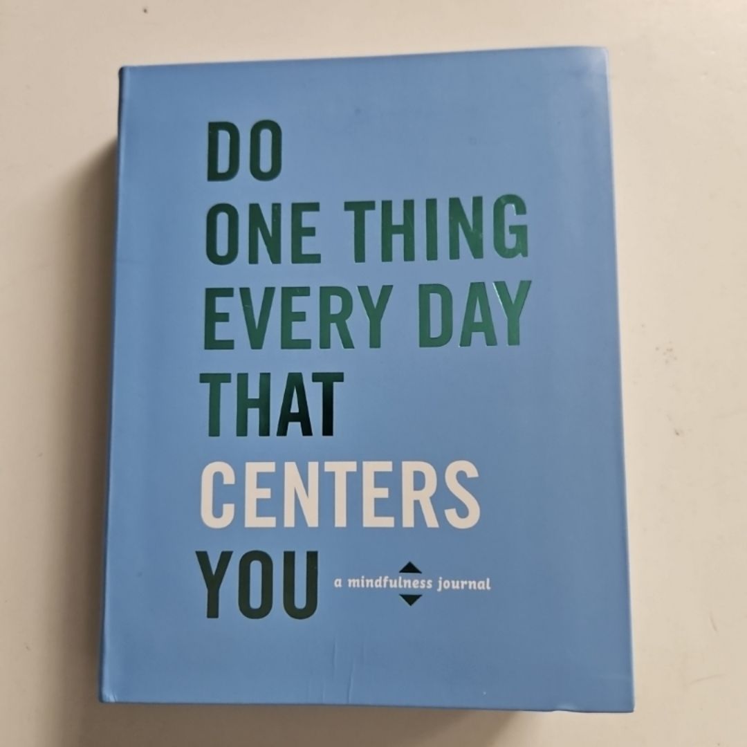 Do One Thing Every Day That Centers You