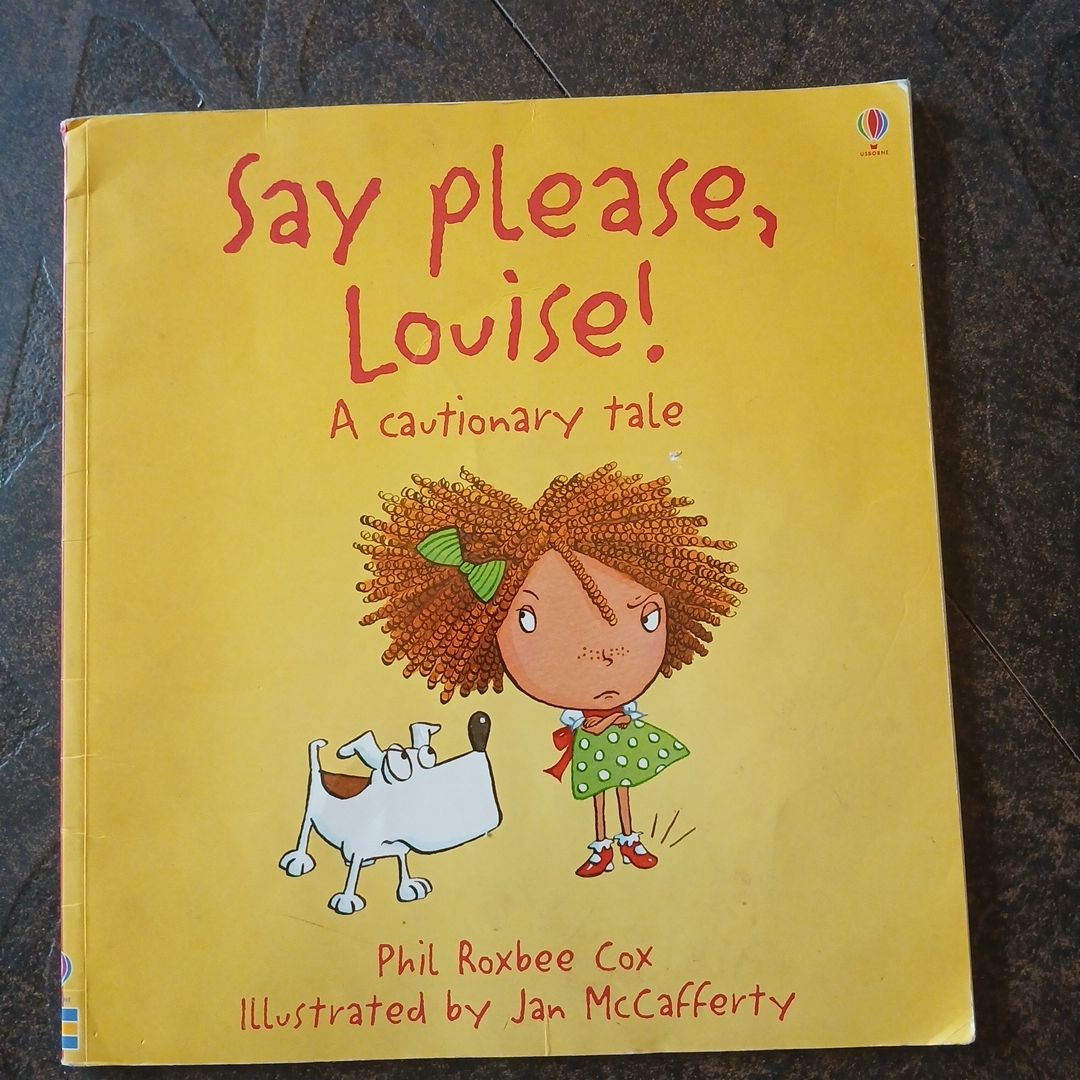 Say Please, Louise!