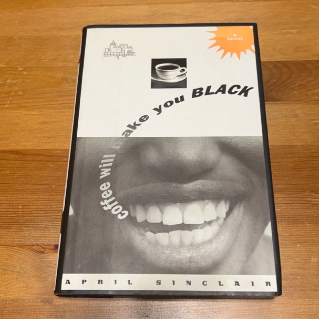 Coffee Will Make You Black *SIGNED*