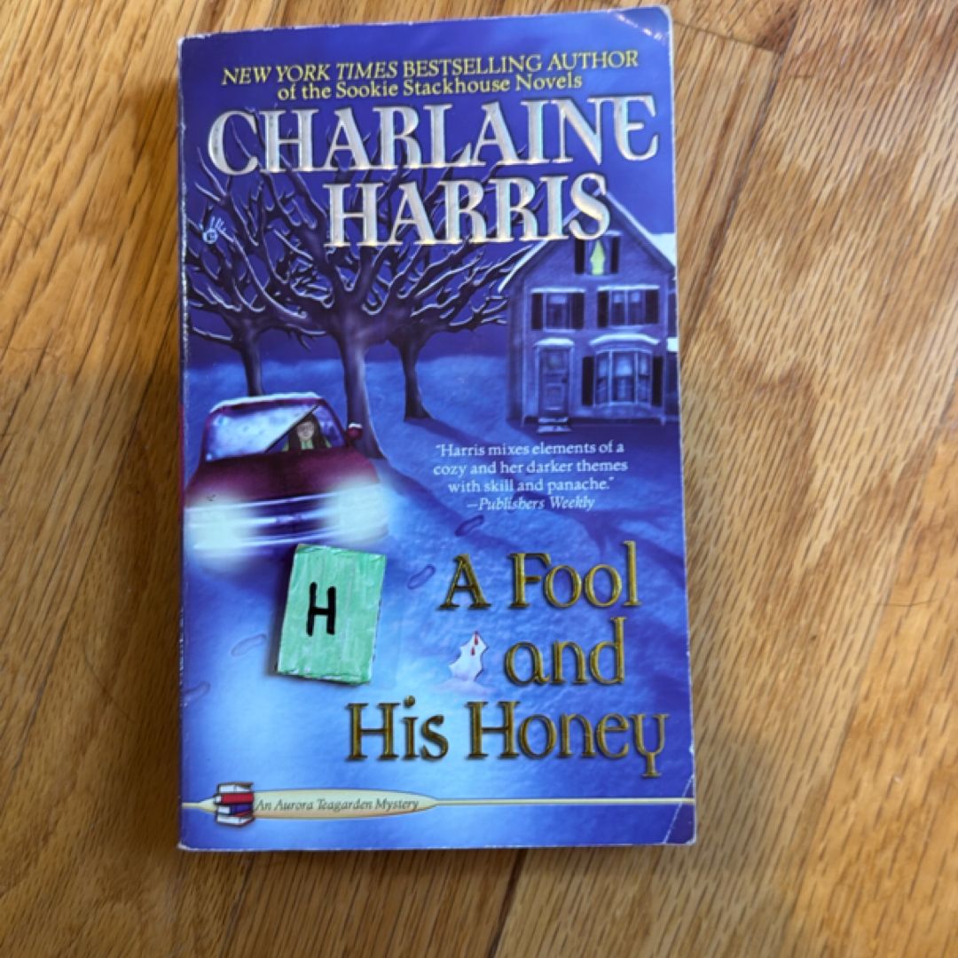 A Fool and His Honey