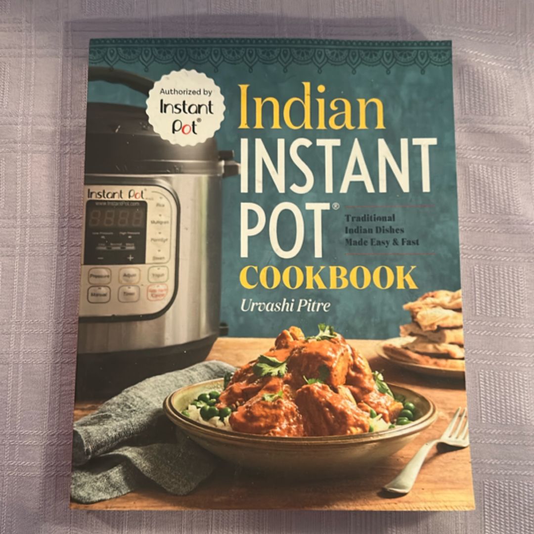 Indian Instant Pot® Cookbook