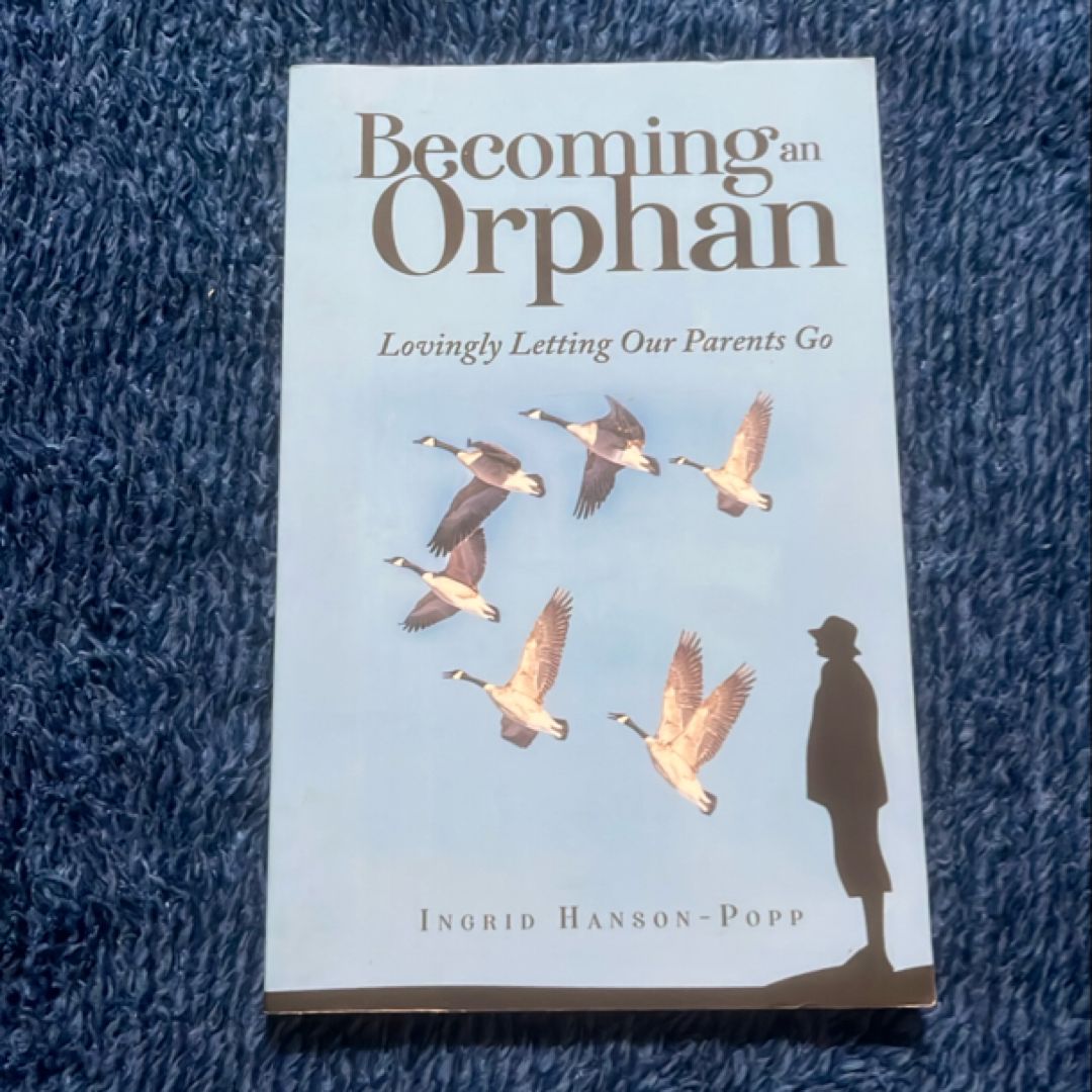 Becoming an Orphan