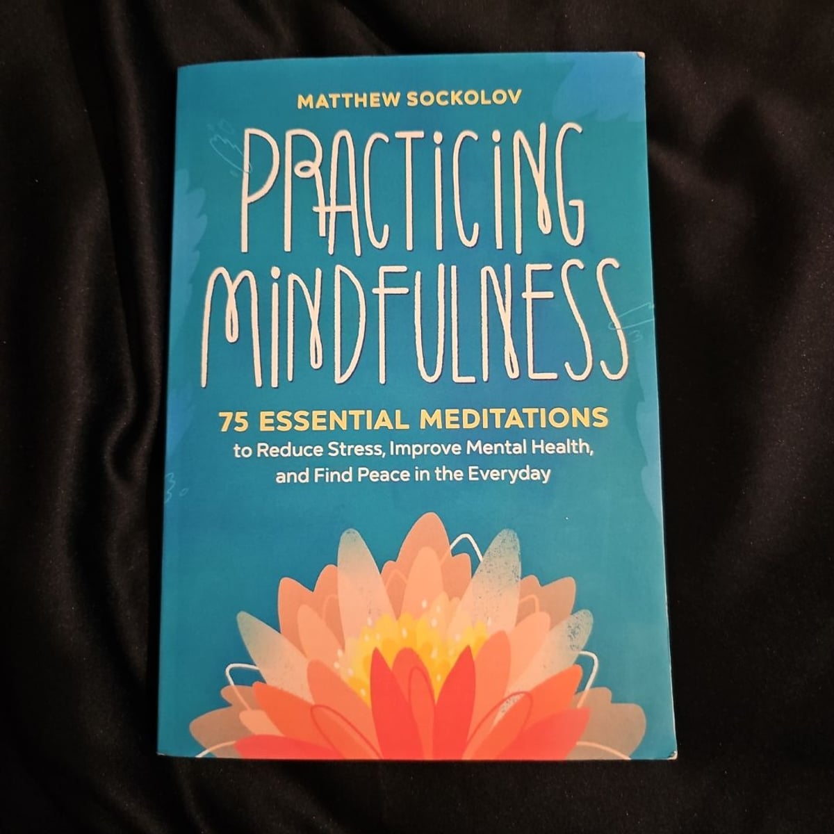 Practicing Mindfulness by Matthew Sockolov, Paperback | Pangobooks
