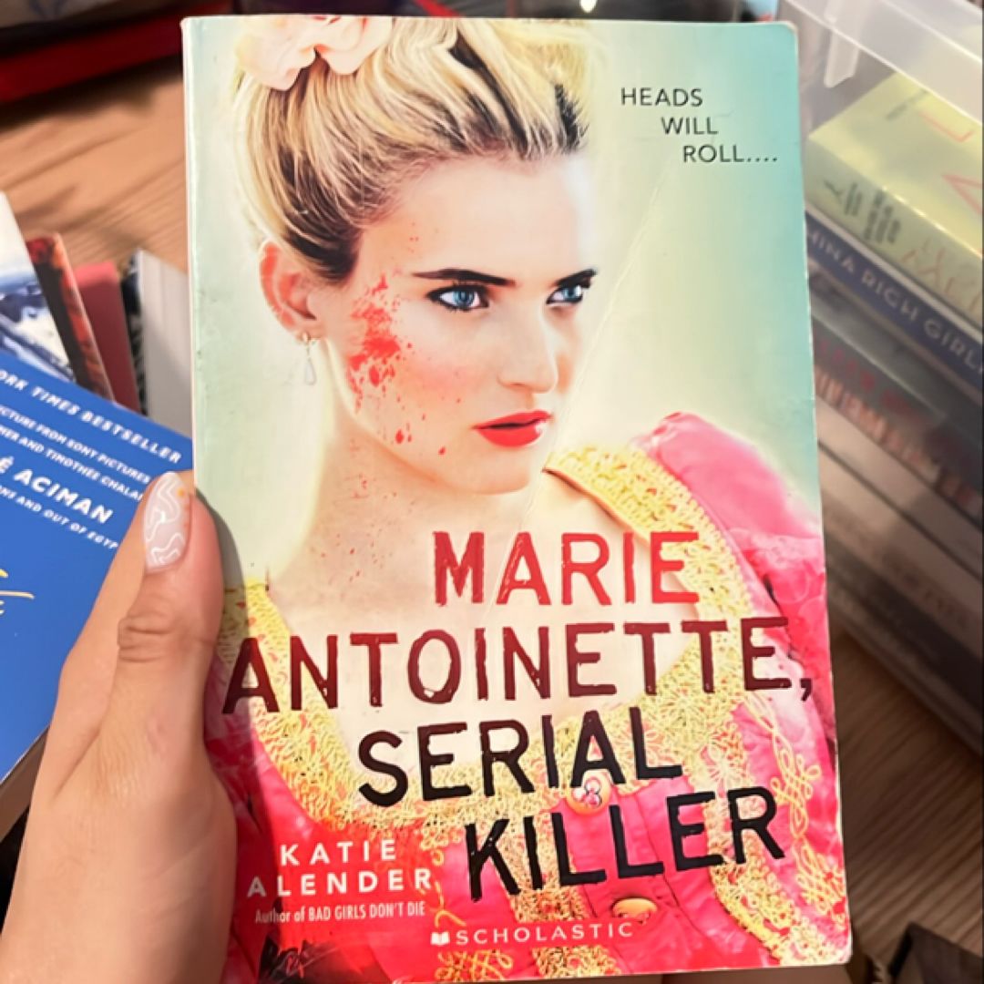 Marie Antoinette, Serial Killer