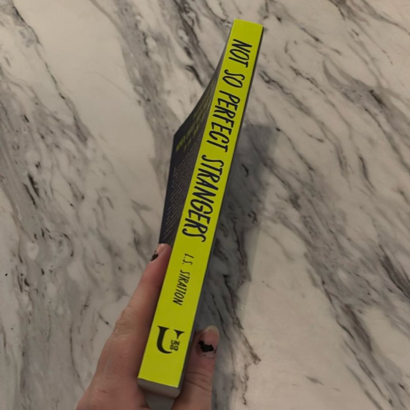 Not So Perfect Strangers