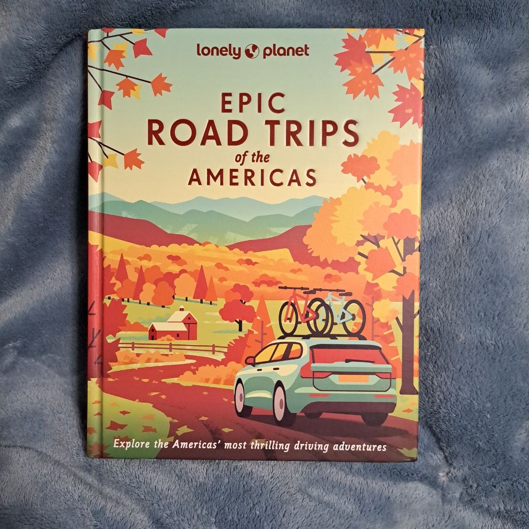 Lonely Planet Epic Road Trips of the Americas