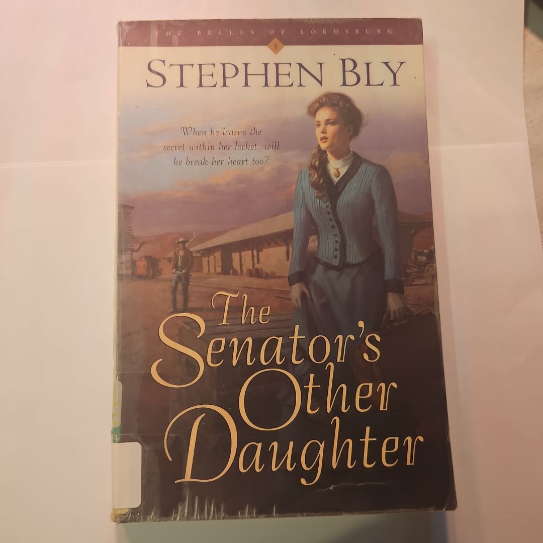 The Senator's Other Daughter by Stephen A. Bly, J. Allen Blair