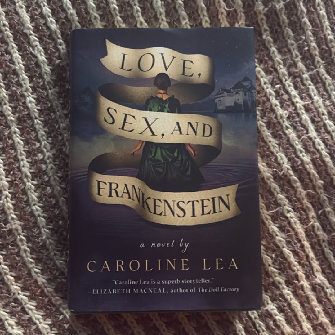 Love, Sex, and Frankenstein