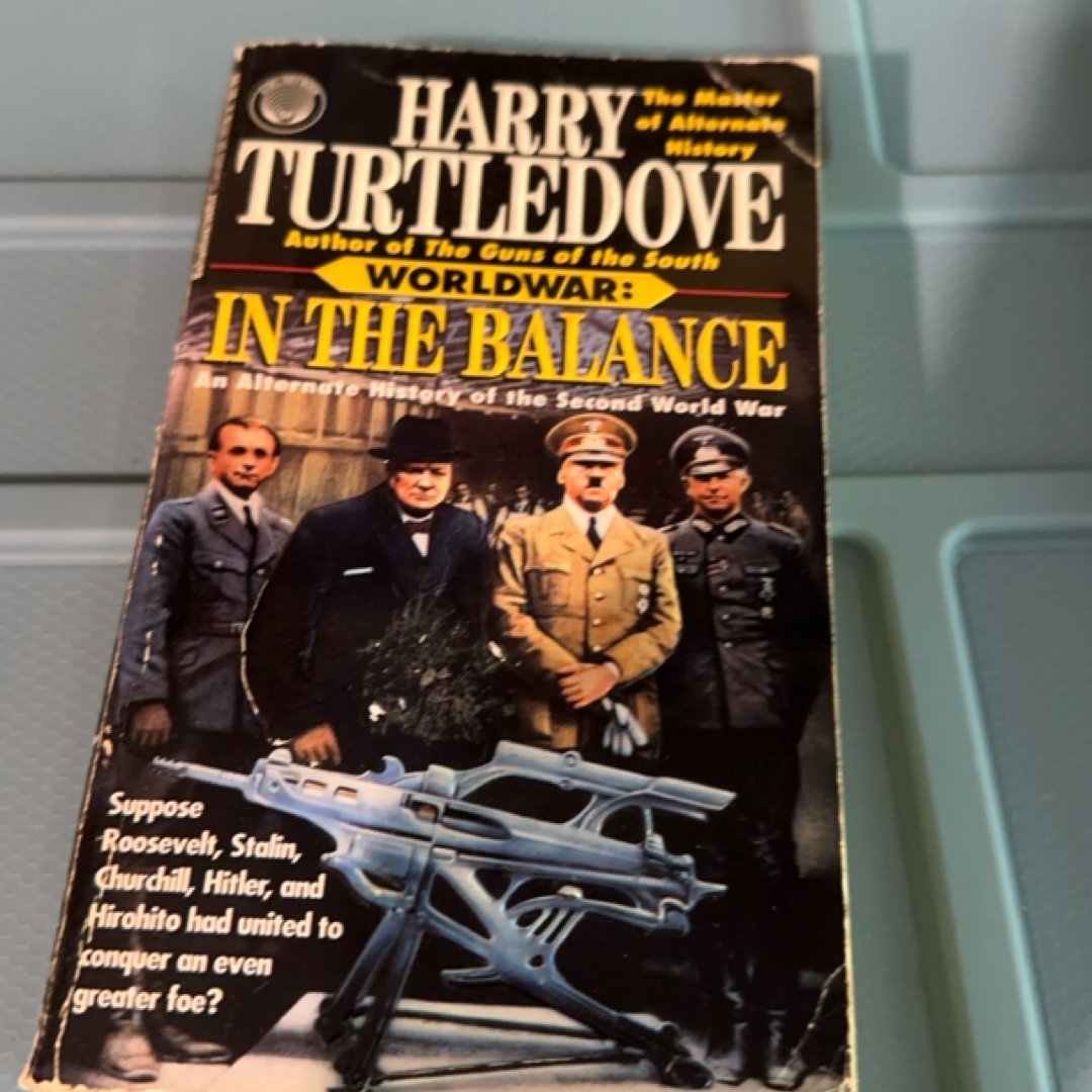 In the Balance (Worldwar, Book One)
