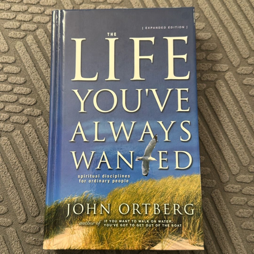 The Life You've Always Wanted Publisher: Zondervan