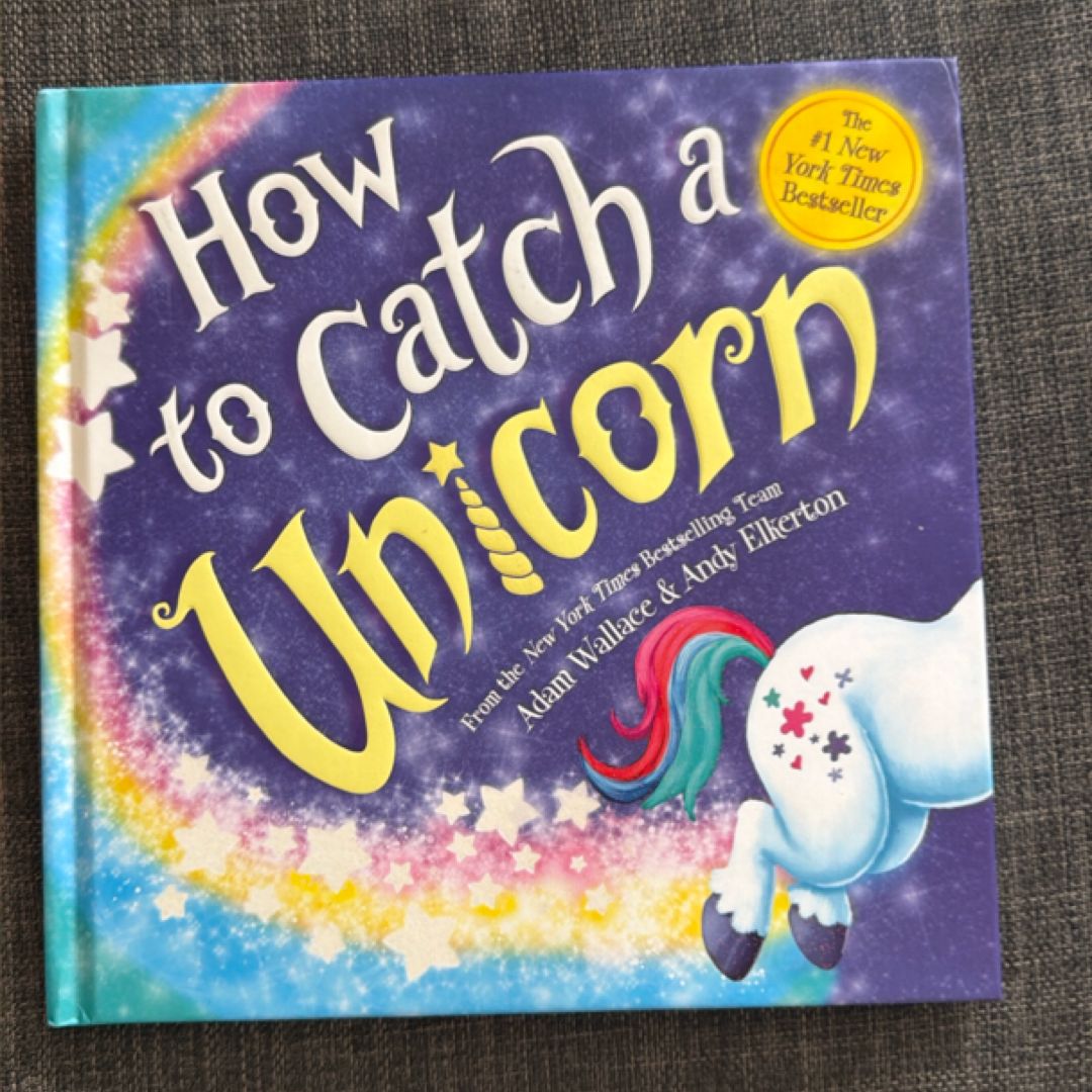 How to Catch a Unicorn