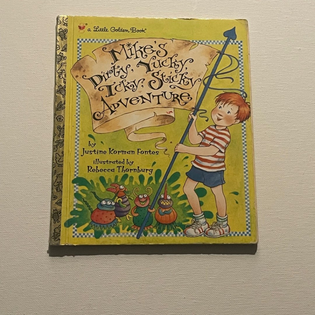 Little Golden Book Mike's Dirty, Yucky, Icky, Sticky Adventure