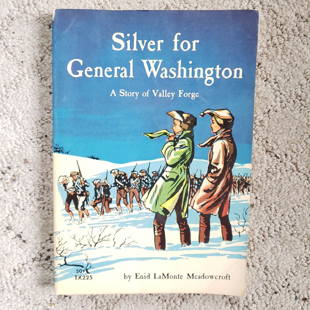 Silver for General Washington: A Story of Valley Forge (4th Printing, 1963)